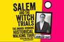 Salem and The Witch Trials